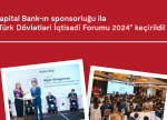 Kapital Bank-ın sponsorluğu ilə ölkəmiz “Türk Dövlətləri İqtisadi Forumu 2024” layihəsinə ev sahibliyi etdi
